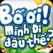 Bố ơi! Mình đi đâu thế? cho Android